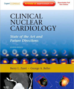 Clinical Nuclear Cardiology 4th Edition by Barry L. Zaret