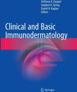 Clinical and Basic Immunodermatology 2nd Edition by Anthony A. Gaspari
