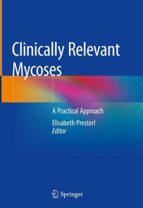 Clinically Relevant Mycoses by Elisabeth Presterl