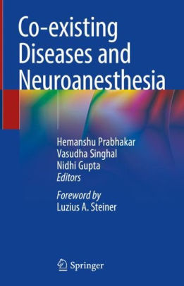 Co existing Diseases and Neuroanesthesia by Hemanshu Prabhakar