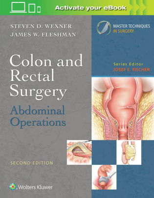 Colon and Rectal Surgery - Abdominal Operations 2 Ed by Wexner