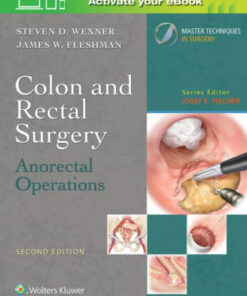 Colon and Rectal Surgery - Anorectal Operations 2nd Ed by Wexner