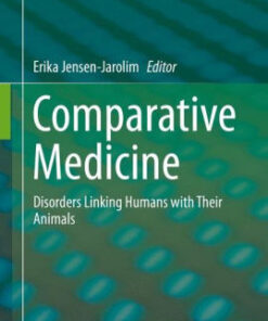 Comparative Medicine - Disorders Linking Humans with Their Animals by Erika Jensen-Jarolim