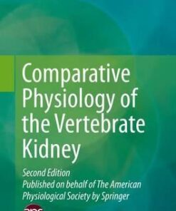 Comparative Physiology of the Vertebrate Kidney 2nd Ed by Dantzler