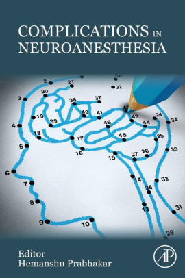 Complications in Neuroanesthesia by Prabhakar