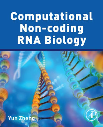 Computational Non coding RNA Biology by Yun Zheng