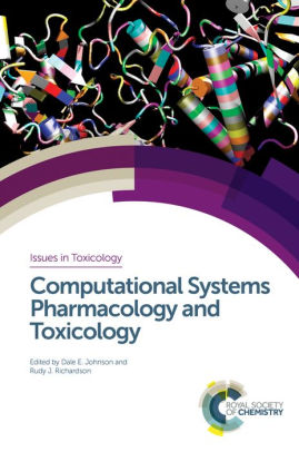 Computational Systems Pharmacology and Toxicology by Dale E Johnson
