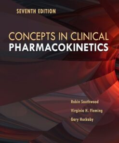 Concepts in Clinical Pharmacokinetics 7th Edition by Southwood