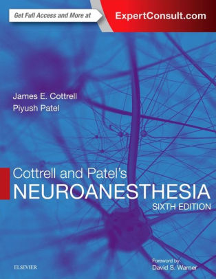 Cottrell and Patel's Neuroanesthesia 6th Edition by Cottrell