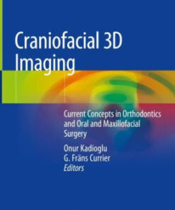 Craniofacial 3D Imaging - Current Concepts in Orthodontics by Kadioglu