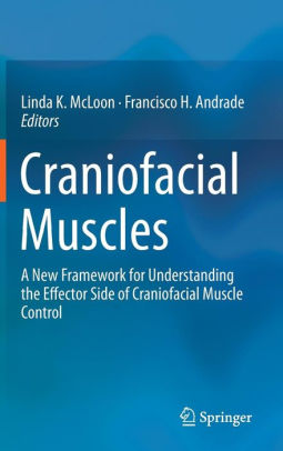 Craniofacial Muscles by Linda K. McLoon
