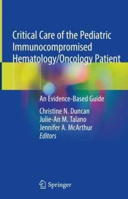 Critical Care of the Pediatric Immunocompromised Hematology Oncology Duncan