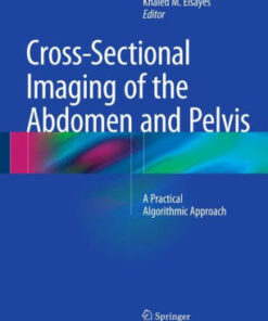 Cross Sectional Imaging of the Abdomen and Pelvis by Khaled M. Elsayes