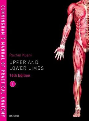 Cunningham's Manual VOL 1 Upper and Lower limbs 16th Ed by Koshi