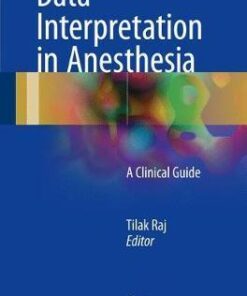 Data Interpretation in Anesthesia by Tilak Raj
