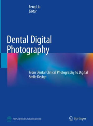 Dental Digital Photography by Feng Liu
