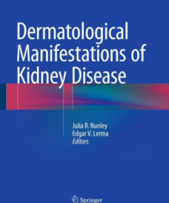 Dermatological Manifestations of Kidney Disease by Julia R. Nunley