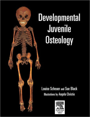 Developmental Juvenile Osteology by Craig Cunningham