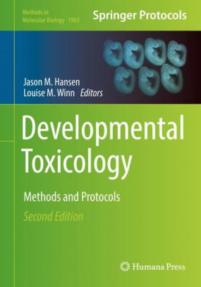 Developmental Toxicology - Methods and Protocols 2nd Edition by Hansen
