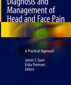 Diagnosis and Management of Head and Face Pain by Suen