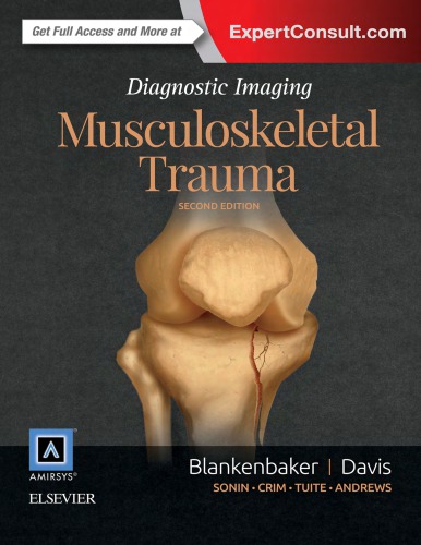 Diagnostic Imaging - Musculoskeletal Trauma 2 Ed by Blankenbaker