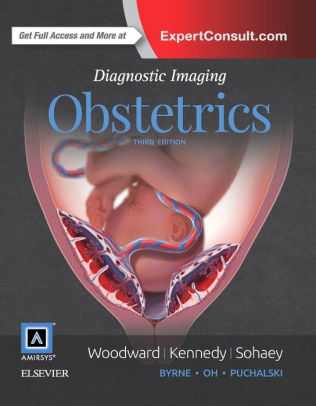 Diagnostic Imaging - Obstetrics 3rd Edition by Woodward