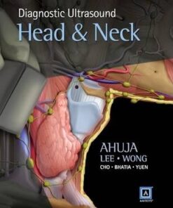 Diagnostic Ultrasound - Head and Neck by Anil T. Ahuja