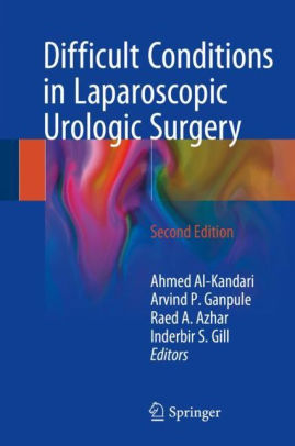 Difficult Conditions in Laparoscopic Urologic 2nd Ed by Al Kandari