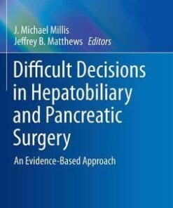 Difficult Decisions in Hepatobiliary and Pancreatic Surgery by Millis