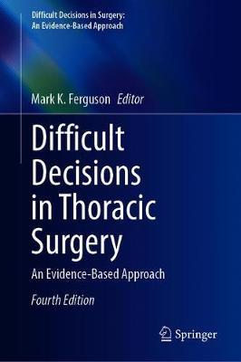 Difficult Decisions in Thoracic Surgery 4th Edition by Ferguson