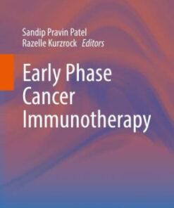 Early Phase Cancer Immunotherapy by Sandip Pravin Patel