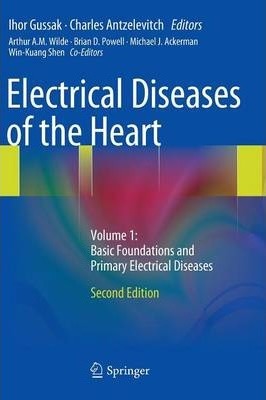 Electrical Diseases of the Heart - VOL 1