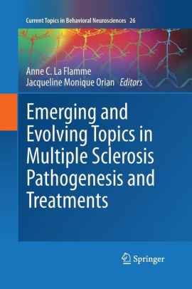 Emerging and Evolving Topics in Multiple Sclerosis by Anne C. La Flamme