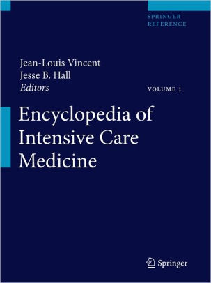 Encyclopedia of Intensive Care Medicine by Jean Louis Vincent