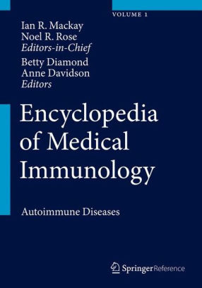 Encyclopedia of Medical Immunology - Autoimmune Diseases by Mackay