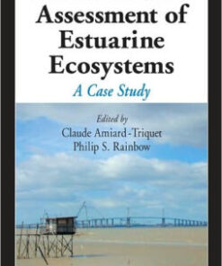 Environmental Assessment of Estuarine Ecosystems by Claude Amiard Triquet