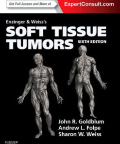 Enzinger and Weiss's Soft Tissue Tumors 6th Edition by John R. Goldblum