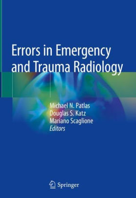 Errors in Emergency and Trauma Radiology by Patlas