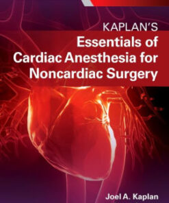 Essentials of Cardiac Anesthesia for Noncardiac Surgery 2nd Ed by Kaplan