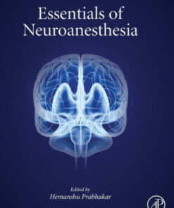 Essentials of Neuroanesthesia by Hemanshu Prabhakar