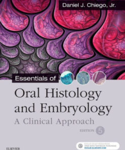 Essentials of Oral Histology and Embryology 5th Ed by Chiego