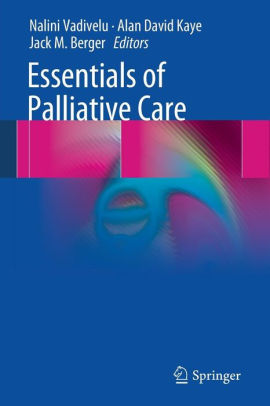 Essentials of Palliative Care by Nalini Vadivelu