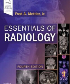 Essentials of Radiology 4th Edition by Fred A. Mettler