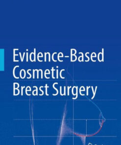Evidence Based Cosmetic Breast Surgery by Eric Swanson