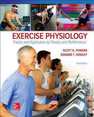 Exercise Physiology - Theory and Application 10th Edition by Howley