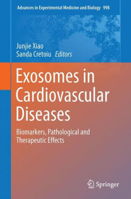 Exosomes in Cardiovascular Diseases - Biomarkers by Junjie Xiao
