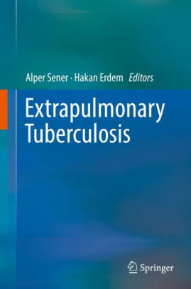 Extrapulmonary Tuberculosis by Alper Sener