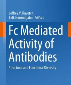 Fc Mediated Activity of Antibodies by Jeffrey V. Ravetch