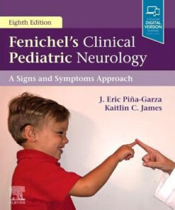 Fenichel's Clinical Pediatric Neurology 8th Ed by Eric Pina Garza