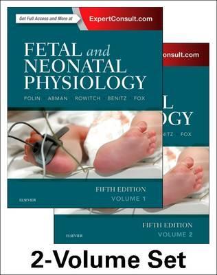 Fetal and Neonatal Physiology 2 Volume Set 5th Edition by Polin